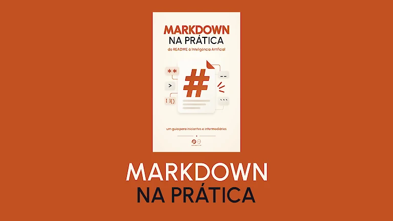 Conheça o livro Markdown na Prática: Do README à Inteligência Artificial